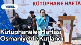 Kütüphaneler Haftası Osmaniye’de Kutlandı