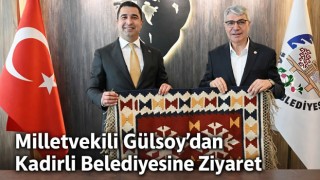 Milletvekili Gülsoy’dan Kadirli Belediyesine Ziyaret