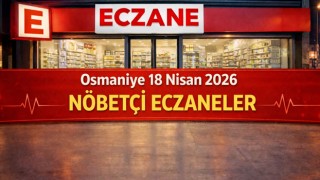 Osmaniye 18 Nisan 2026 Nöbetçi Eczaneler