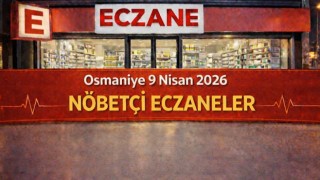 Osmaniye 9 Nisan 2026 Nöbetçi Eczaneler