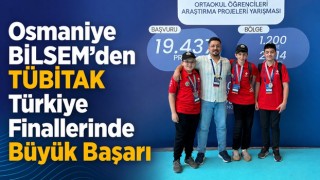 Osmaniye BİLSEM’den TÜBİTAK Türkiye Finallerinde Büyük Başarı