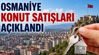 Osmaniye Konut Satışları Açıklandı