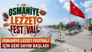 Osmaniye Lezzet Festivali İçin Geri Sayım Başladı