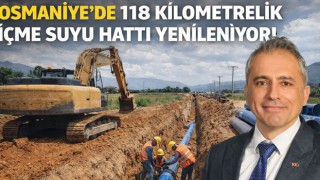 Osmaniye’de 118 Kilometrelik İçme Suyu Hattı Yenileniyor!