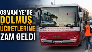 Osmaniye’de Dolmuş Ücretlerine Zam Geldi