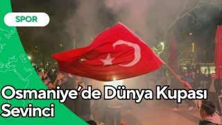 Osmaniye’de Dünya Kupası Sevinci