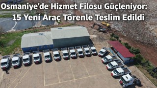 Osmaniye’de Hizmet Filosu Güçleniyor