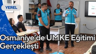 Osmaniye’de UMKE Eğitimi Gerçekleşti
