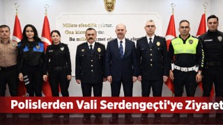 Polislerden Vali Serdengeçti’ye Ziyaret