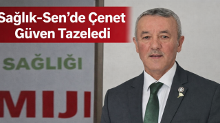 Sağlık-Sen’de Çenet Güven Tazeledi