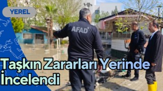 Taşkın Zararları Yerinde İncelendi