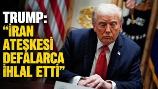 Trump: “İran Ateşkesi Defalarca İhlal Etti”