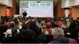 Uzman bakış açısıyla modern babalık ele alındı