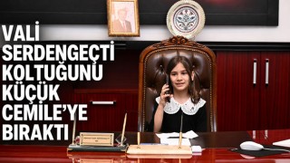 Vali Serdengeçti Koltuğunu Küçük Cemile’ye Bıraktı