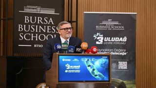 Bursa Business School Uludağ 3. Çevre Forumuna ev sahipliği yaptı