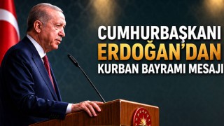 Cumhurbaşkanı Erdoğan’dan Kurban Bayramı Mesajı