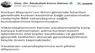 İstanbul İl Sağlık Müdürü Güner: Kurban kesimine bağlı 869 vatandaşımız sağlık kuruluşlarımıza başvurmuştur