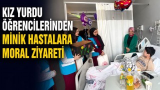 Kız Yurdu Öğrencilerinden Minik Hastalara Moral Ziyareti