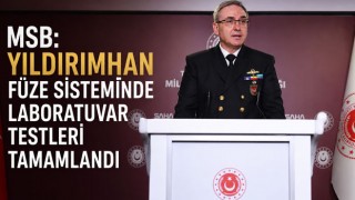 MSB: "YILDIRIMHAN Füzesi Laboratuvar Testleri Tamamlandı"
