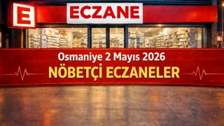 Osmaniye 2 Mayıs 2026 Nöbetçi Eczaneler Listesi