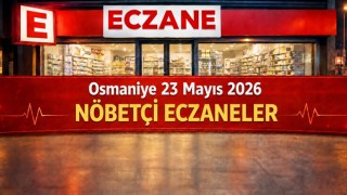 Osmaniye 23 Mayıs 2026 Nöbetçi Eczaneler