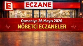 Osmaniye 26 Mayıs 2026 Nöbetçi Eczaneler