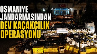 Osmaniye Jandarmasından Dev Kaçakçılık Operasyonu