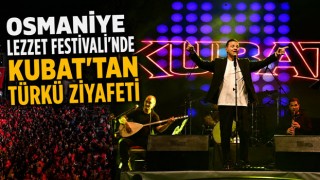 Osmaniye Lezzet Festivali’nde Kubat’tan Türkü Ziyafeti