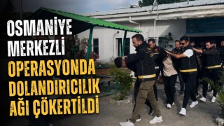 Osmaniye Merkezli Operasyonda Dolandırıcılık Ağı Çökertildi