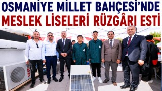 Osmaniye Millet Bahçesi’nde Meslek Liseleri Rüzgârı Esti