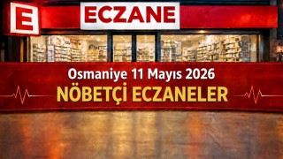 Osmaniye’de 11 Mayıs 2026 Nöbetçi Eczaneler