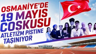 Osmaniye’de 19 Mayıs Coşkusu Atletizm Pistine Taşınıyor