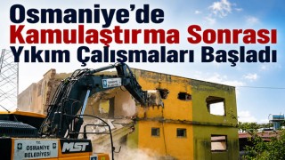 Osmaniye’de Kamulaştırma Sonrası Yıkım Çalışmaları Başladı