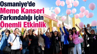Osmaniye’de Meme Kanseri Farkındalığı İçin Önemli Etkinlik