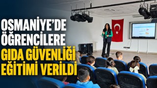 Osmaniye’de Öğrencilere Gıda Güvenliği Eğitimi Verildi