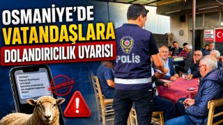 Osmaniye’de Vatandaşlara Dolandırıcılık Uyarısı