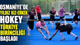 Osmaniye’de Yıldız Kız-Erkek Hokey Türkiye Birinciliği Başladı