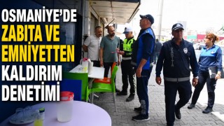 Osmaniye’de Zabıta ve Emniyetten Kaldırım Denetimi