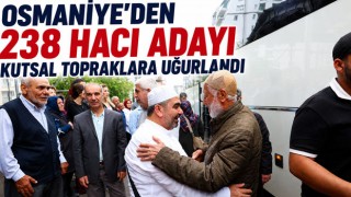 Osmaniye’den 238 Hacı Adayı Kutsal Topraklara Uğurlandı