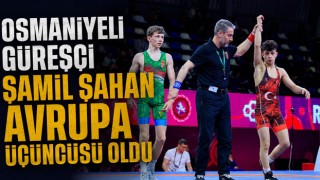 Osmaniyeli Güreşçi Şamil Şahan Avrupa Üçüncüsü Oldu