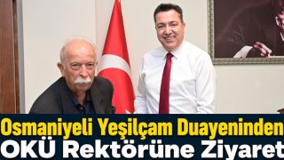 Osmaniyeli Yeşilçam Duayeninden OKÜ Rektörüne Ziyaret