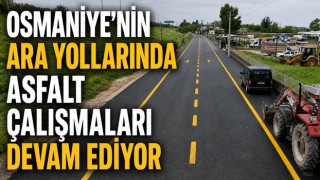 Osmaniye’nin Ara Yollarında Asfalt Çalışmaları Devam Ediyor