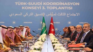 Türk-Suudi Koordinasyon Konseyi Üçüncü Toplantısı Ankarada gerçekleşti