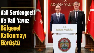 Vali Serdengeçti Ve Vali Yavuz Bölgesel Kalkınmayı Görüştü