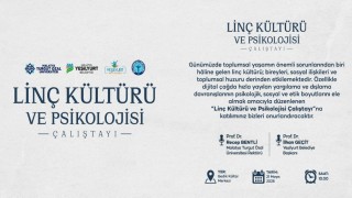 Yeşilyurtta 21 Mayısta Linç Kültürü ve Psikolojisi çalıştayı düzenlenecek
