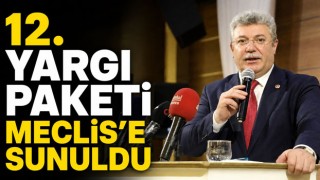 12. Yargı Paketi Meclis’e Sunuldu