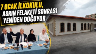 7 Ocak İlkokulu, Asrın Felaketi Sonrası Yeniden Doğuyor