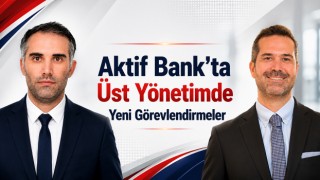 Aktif Bank’ta Üst Yönetimde Yeni Görevlendirmeler