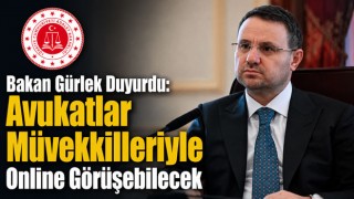 Bakan Gürlek Duyurdu: Avukatlar Müvekkilleriyle Online Görüşebilecek