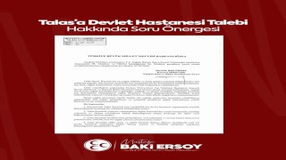 Baki Ersoy, Talas Devlet Hastanesi talebini meclis gündemine taşıdı